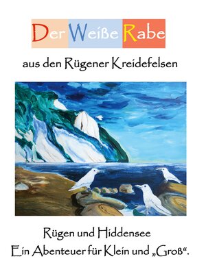 cover image of Der Weiße Rabe aus den Rügener Kreidefelsen